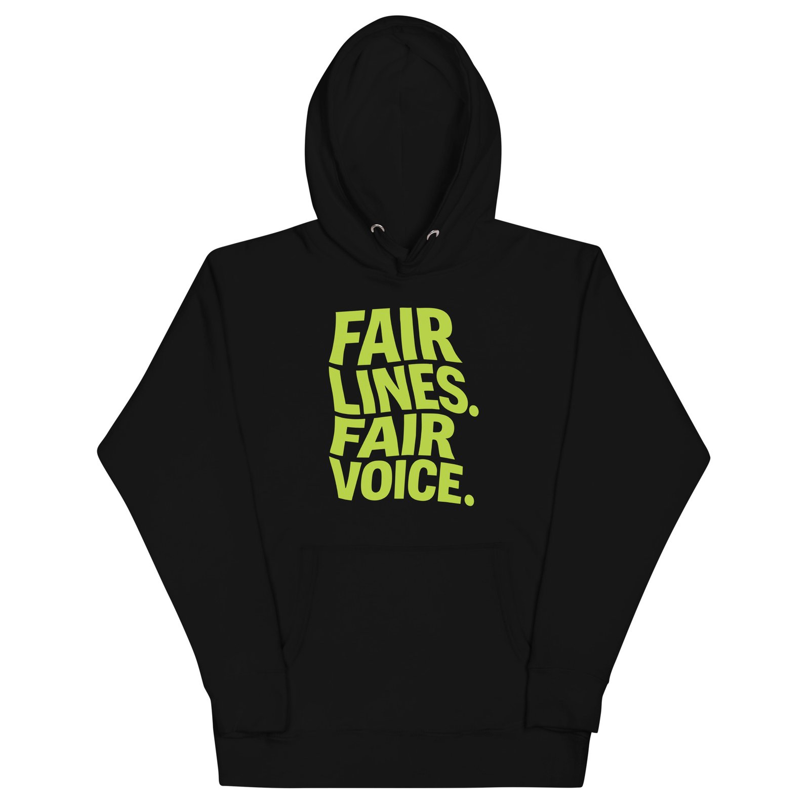 Fair Lines, Fair Voice - Unisex Hoodie