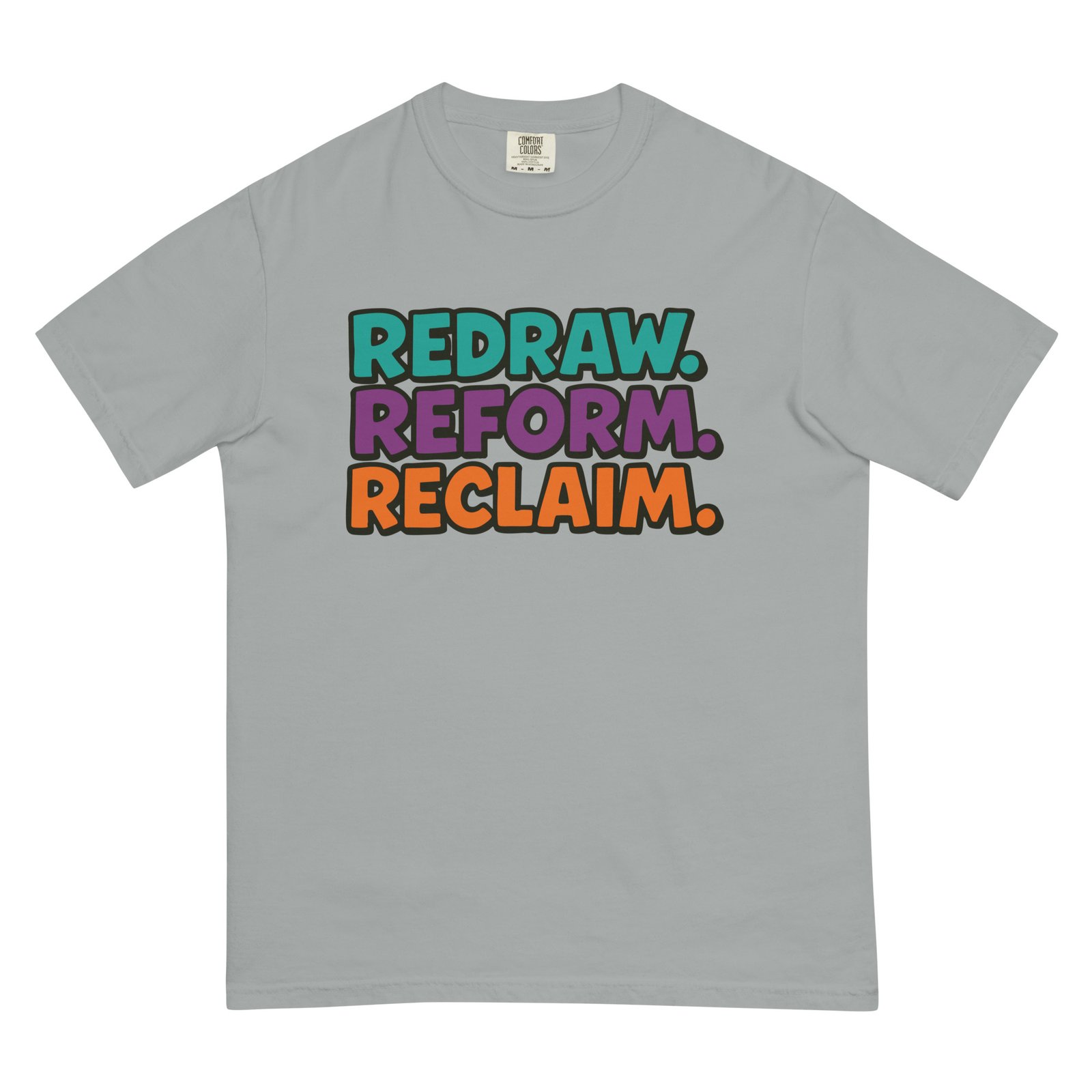 REDRAW. REFORM. RECLAIM. t-shirt - Image 7